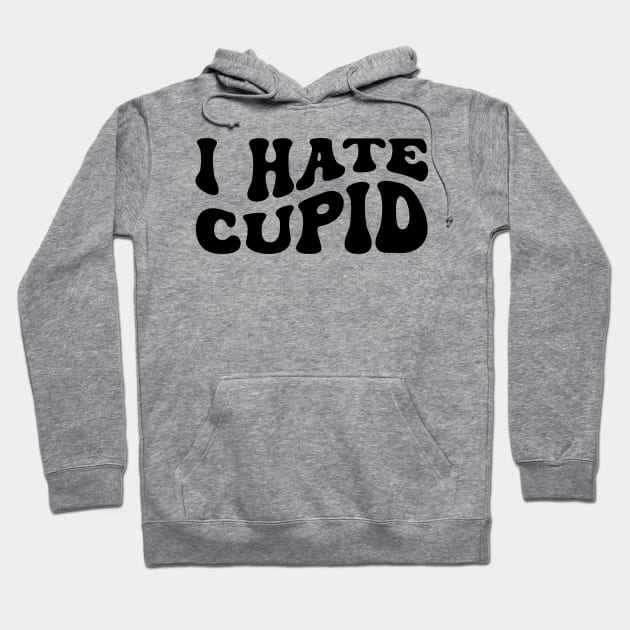 I Hate Cupid Hoodie by FlawlessSeams